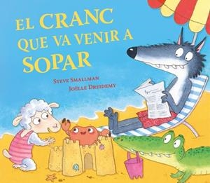 El cranc que va venir a sopar | 9788448873035 | Steve Smallman ; Joëlle Dreidemy