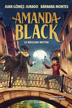 La màscara mestra (Amanda Black; 14) | 9791387695965 | Juan Gómez-Jurado ; Bárbara Montes