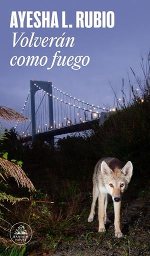 Volverán como fuego | 9788439746119 | Ayesha L. Rubio