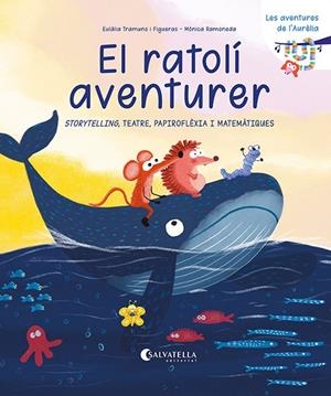El ratolí aventurer | 9791388022067 | Eulàlia Tramuns Figueras ; Mònica Ramoneda