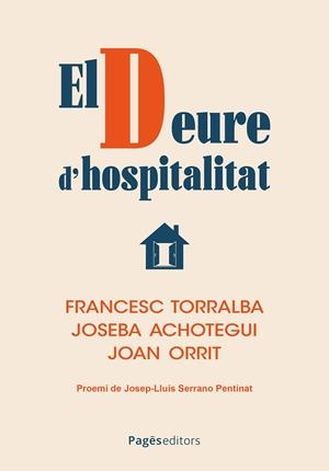 El deure d'hospitalitat | 9788413037226 | Francesc Torralba ; Joseba Achotegui ; Joan Orrit