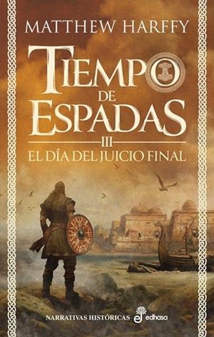 El día del juicio final (Tiempo de espadas; 3) | 9788435064231 | Matthew Harffy