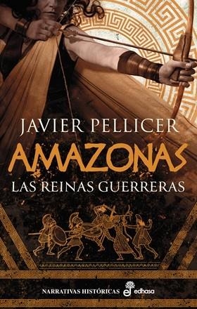 Amazonas : las reinas guerreras | 9788435065429 | Javier Pellicer