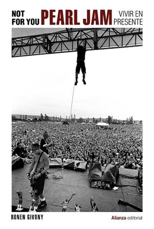 Not for you : Pearl Jam, vivir en presente | 9788413627977 | Ronen Givony