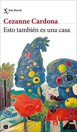 Esto también es una casa | 9788432251207 | Cezanne Cardona