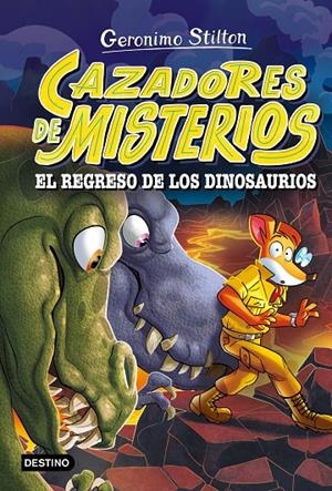 El regreso de los dinosaurios (Cazadores de misterios; 3) | 9788408318866 | Geronimo Stilton
