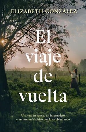 El viaje de vuelta | 9788410257207 | Elizabeth González