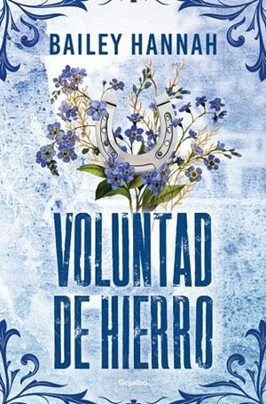 Voluntad de hierro (El Rancho Wells; 3) | 9788425360893 | Bailey Hannah
