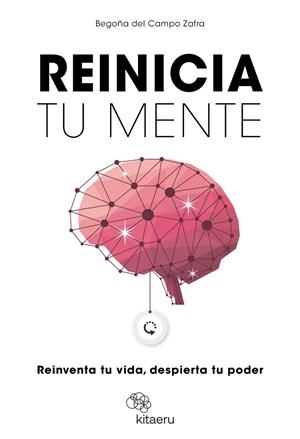 Reinicia tu mente | 9788410428287 | Begoña del Camp Zafra