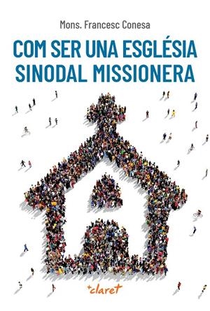 Com ser una església sinodal missionera | 9788491365884 | Francesc Conesa