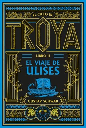 El viaje de Ulises (El ciclo de Troya; 2) | 9791388154102 | Gustav Schwab
