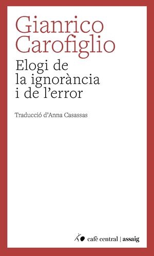 Elogi de la ignorància i de l'error | 9788410482883 | Gianrico Carofiglio