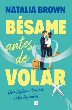 Bésame antes de volar | 9788466684491 | Natalia Brown