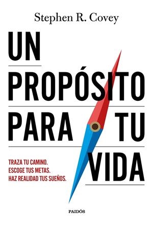 Un propósito para tu vida | 9788449345616 | Stephen R. Covey