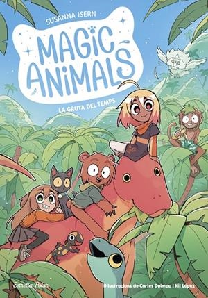 La gruta del temps (Magic animals; 12) | 9791387783396 | Susanna Isern  ; Carles Dalmau ; Nil López