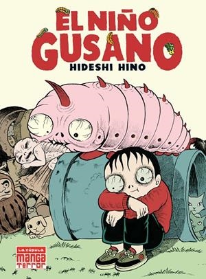 El niño gusano | 9788410264588 | Hideshi Hino
