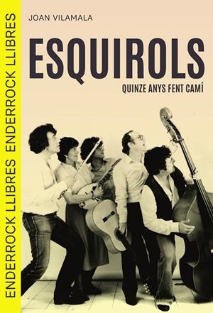 Esquirols : quinze anys fent camí | 9791399057058 | Joan Vilamala