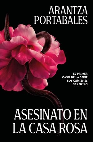 Asesinato en la Casa Rosa (Los crímenes de Loeiro; 1) | 9788466388993 | Arantza Portabales