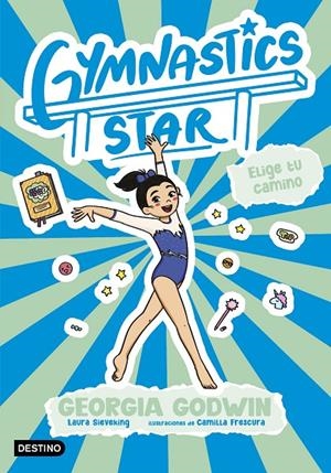 Elige tu camino (Gymnastics star; 3) | 9788408321644 | Georgia Godwin ; Laura Sieveking ; Amanda Erb