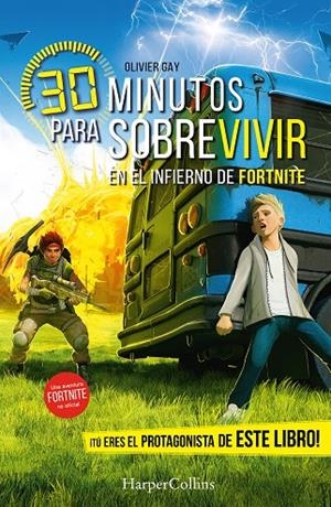 30 minutos para sobrevivir en el infierno de Fortnite | 9788410645554 | Olivier Gay