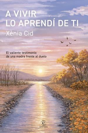 A vivir lo aprendí de ti | 9788467082746 | Xènia Cid