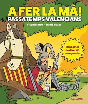 A fer la mà! Passatemps valencians | 9788413587738 | Vicent Marco ; Raúl Salazar