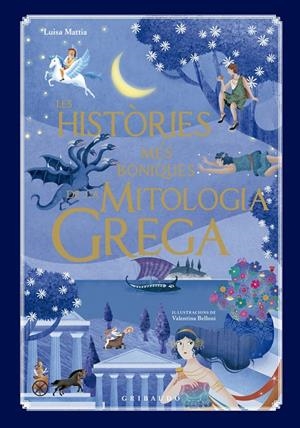 Les històries més boniques de la mitologia grega | 9791399073041 | Luisa Mattia ; Valentina Belloni