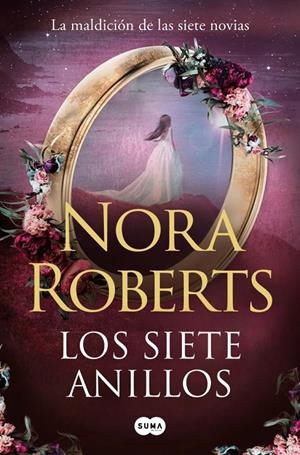 Los siete anillos (La maldición de las siete novias; 3) | 9791387512408 | Nora Roberts