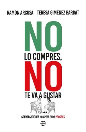No lo compres no te va a gustar | 9788410943452 | Ramón Arcusa ; Teresa Giménez Barbat