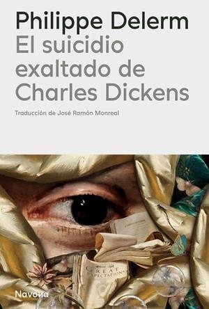 El suicidio exaltado de Charles Dickens | 9788410180840 | Philippe Delerm