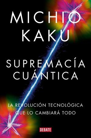 Supremacía cuántica | 9788419951656 | Michio Kaku