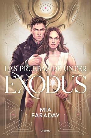 Las pruebas de Unter : Exodus (Unter; 3) | 9788425374685 | Mia Faraday