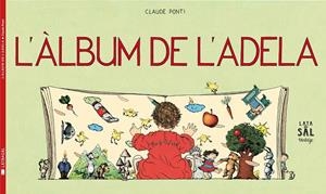 L'álbum de l'Adela | 9788494286759 | Claude Ponti