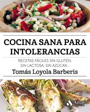 Cocina sana para intolerancias | 9788417208141 | Tomás Loyola Barberis