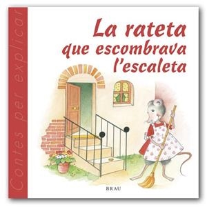 La rateta que escombrava l'escaleta | 9788495946539 | M. Àngels Gardella Quer ; Francina Gil Ramon