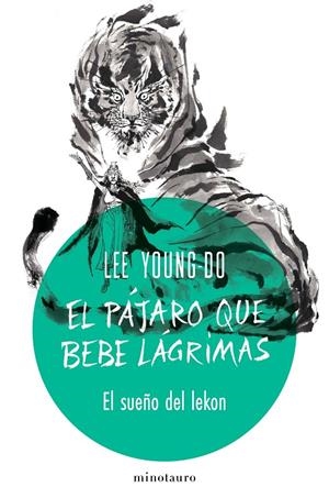 El sueño del lekon (El pájaro que bebe lágrimas; 2) | 9788445019535 | Lee Young-do