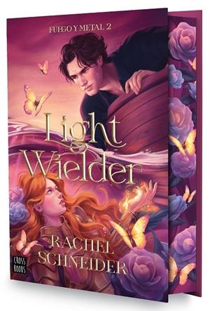 Fuego y metal (Light Wielder; 2) (Cantos tintados) | 9788408322832 | Rachel Schneider