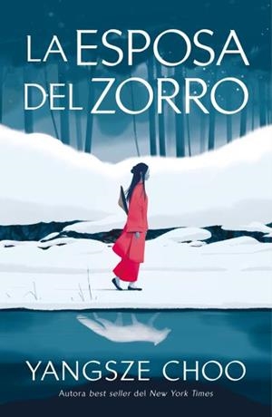 La esposa del zorro | 9791387595388 | Yangsze Choo