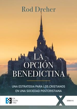 La opción benedictina | 9788490559468 | Ray Oliver Dreher