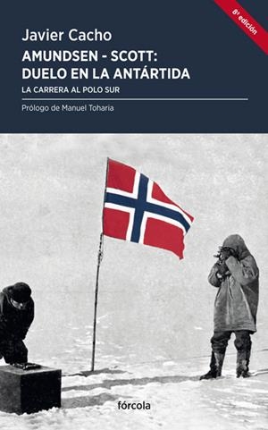 Amundsen - Scott, duelo en la Antártida | 9788419969224 | Javier Cacho Gómez