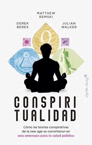 Conspiritualidad | 9791399105780 | Dereck  Beres ; Matthew Remski ; Julian Walker