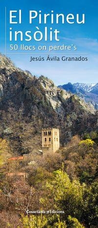 El Pirineu insòlit | 9788490348789 | Jesús Ávila Granados