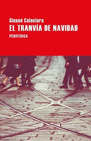 El tranvía de Navidad | 9788418264733 | Giosuè Calaciura