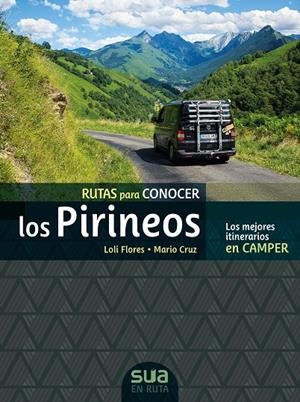 Rutas para conocer los Pirineos | 9788482167565 | Loli Flores ; Mario Cruz