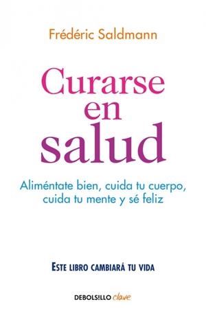 Curarse en salud | 9788466341561 | Frédéric Saldmann