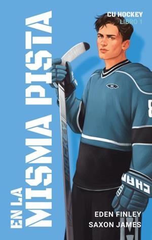 En la misma pista (Cu hockey; 1) | 9788410239937 | Eden Finley ; Saxon James