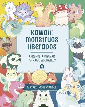Kawaii : Monstruos liberados | 9791259577528 | Masako MoyerVanDee