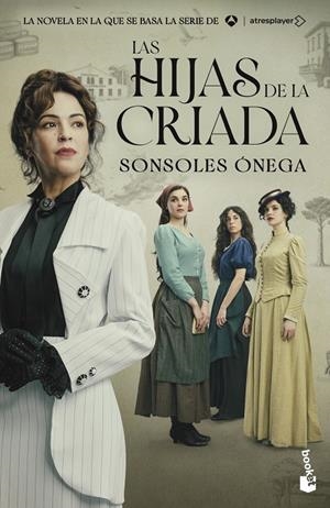 Las hijas de la criada | 9788408325420 | Sonsoles Ónega