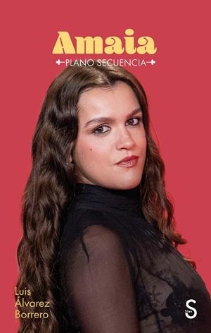 Amaia : plano secuencia | 9791388205606 | Luis Álvarez Borrero