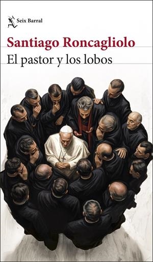 El pastor y los lobos | 9788432251351 | Santiago Roncagliolo